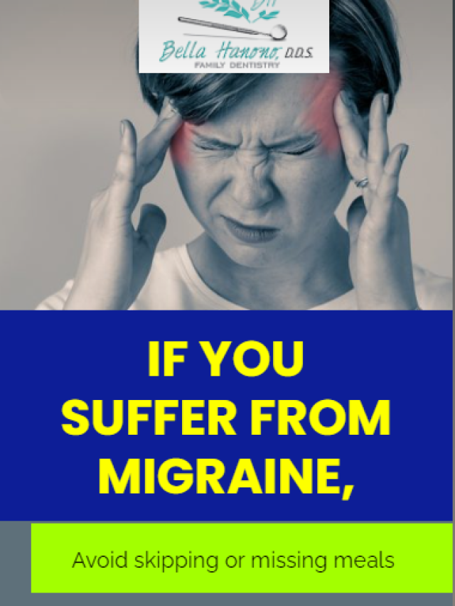 If you suffer from migraine,
